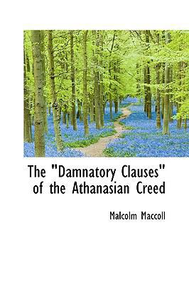 The Damnatory Clauses of the Athanasian Creed"" 1110616198 Book Cover