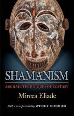 Shamanism: Archaic Techniques of Ecstasy 0691098271 Book Cover