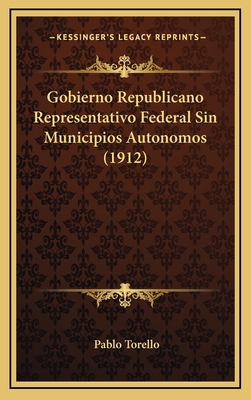 Gobierno Republicano Representativo Federal Sin... [Spanish] 116891969X Book Cover