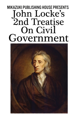 John Locke's 2nd Treatise on Civil Government 193798172X Book Cover