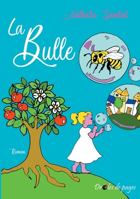La Bulle [French] 2381271988 Book Cover