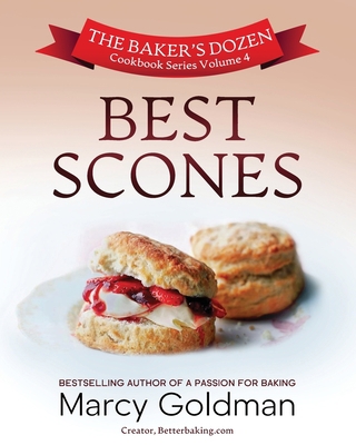 The Baker's Dozen Volume Four, Best Scones 1927936403 Book Cover