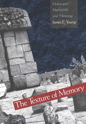 The Texture of Memory: Holocaust Memorials and ... B000ORWQVA Book Cover