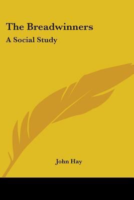 The Breadwinners: A Social Study 0548470707 Book Cover