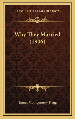 Why They Married (1906) 1164208438 Book Cover