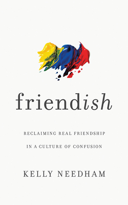 Friend-Ish: Reclaiming Real Friendship in a Cul... 1978677081 Book Cover