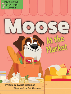 Moose at the Market 1427152381 Book Cover