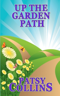 Up The Garden Path: A collection of 24 short st... B08FP7QFXW Book Cover