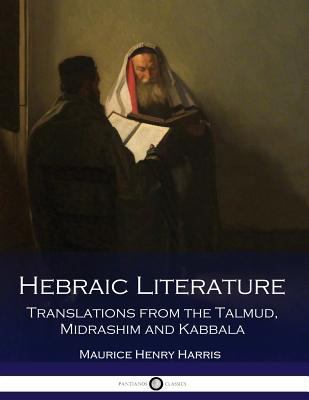 Hebraic Literature; Translations From the Talmu... 1540624951 Book Cover