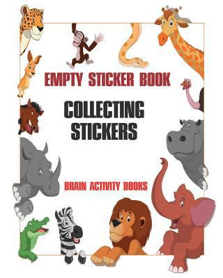 Empty Sticker Book - Collecting Stickers: Blank Sticker Journal, 8 x 10, 100 Pages 1975715578 Book Cover