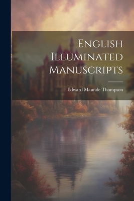 English Illuminated Manuscripts 1022209647 Book Cover