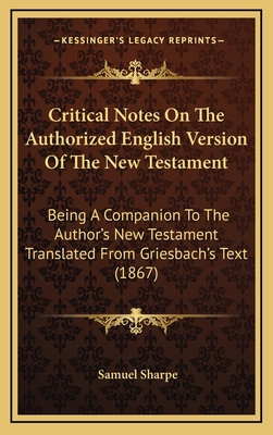 Critical Notes on the Authorized English Versio... 116470818X Book Cover