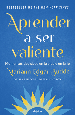Aprender a Ser Valiente / How We Learn to Be Brave [Spanish] 6073865228 Book Cover