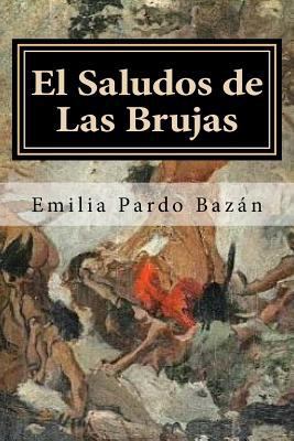 El Saludos de Las Brujas (Spanish Editon) [Spanish] 1540435199 Book Cover