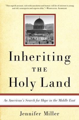 Inheriting the Holy Land: An American's Search ... 0345469240 Book Cover