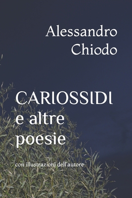 CARIOSSIDI e altre poesie: con illustrazioni de... [Italian] B089TWR436 Book Cover