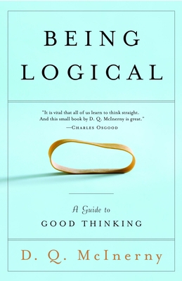 Being Logical: A Guide to Good Thinking 0812971159 Book Cover