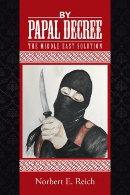 By Papal Decree: The Middle East Solution 1504359941 Book Cover