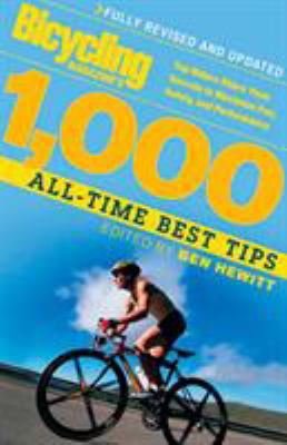 Bicycling Magazine's 1000 All-Time Best Tips: T... B000IOF0HG Book Cover