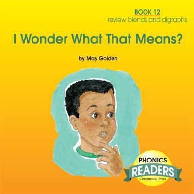 Phonics Books: Phonics Reader: I Wonder What Th... 0845405896 Book Cover