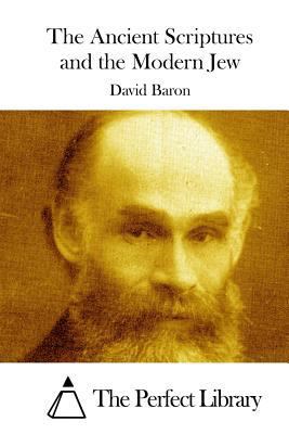 The Ancient Scriptures and the Modern Jew 1511557672 Book Cover