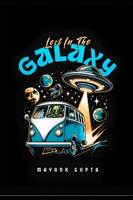 Lost in Galaxy: Part 1 B0DX7742KL Book Cover