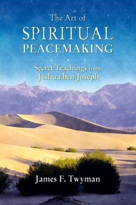 The Art of Spiritual Peacemaking: Secret Teachi... 1844090795 Book Cover