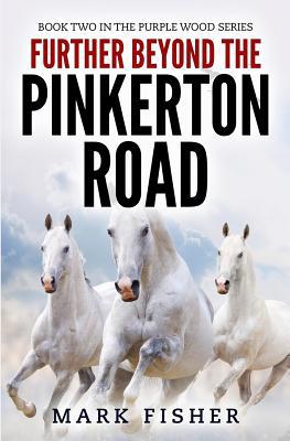 Further Beyond the Pinkerton Road 1720656495 Book Cover