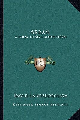 Arran: A Poem, In Six Cantos (1828) 1164580213 Book Cover