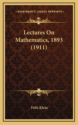 Lectures on Mathematics, 1893 (1911) 1164216996 Book Cover