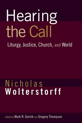Hearing the Call: Liturgy, Justice, Church, and... B00EBGRA7A Book Cover
