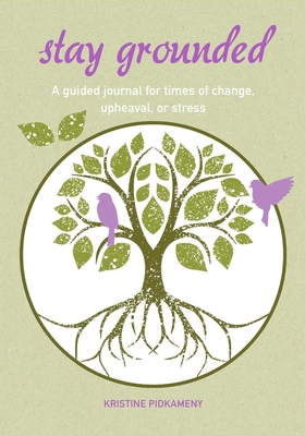 Stay Grounded: A Guided Journal for Times of Ch... 1800650353 Book Cover