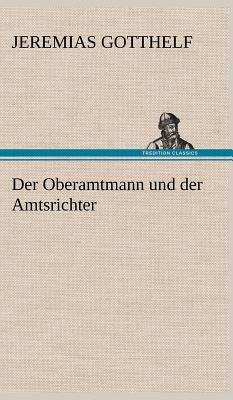 Der Oberamtmann Und Der Amtsrichter [German] 3847250000 Book Cover