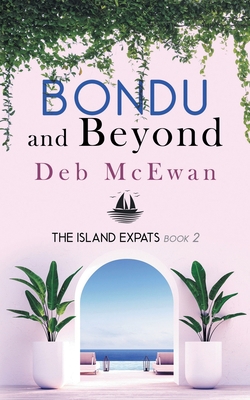 The Island Expats Book 2: Bondu and Beyond 9925770238 Book Cover