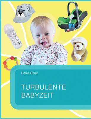 Turbulente Babyzeit [German] 3740785462 Book Cover