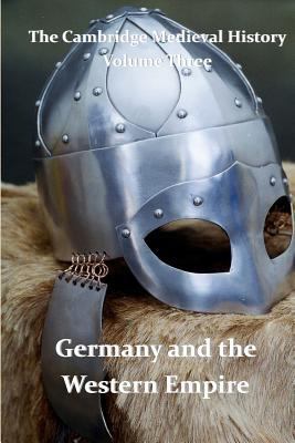 The Cambridge Medieval History vol 3 - Germany ... 1463689799 Book Cover