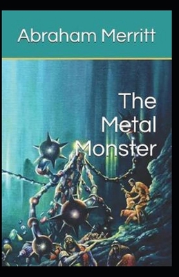 The Metal Monster Annotated Book Cover