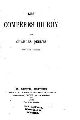 Les compères du Roy [French] 1530473551 Book Cover