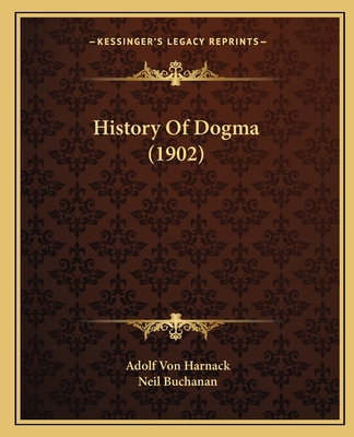 History Of Dogma (1902) 1164672193 Book Cover