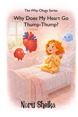Why Does My Heart Go Thump-Thump? B0GDCQF979 Book Cover