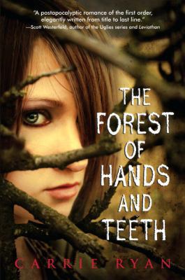 The Forest of Hands and Teeth 0385736819 Book Cover