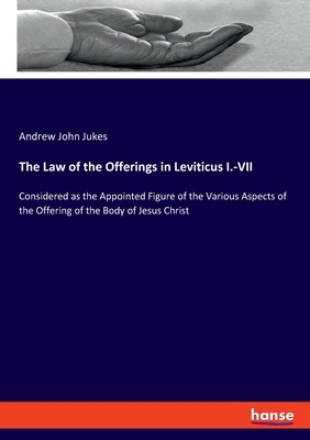 The Law of the Offerings in Leviticus I.-VII: C... 3337475728 Book Cover