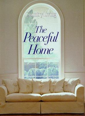 Country Living the Peaceful Home 0688156185 Book Cover