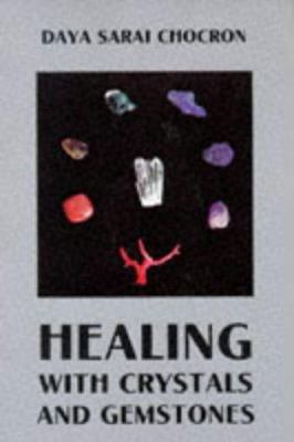Healing with Crystals and Gemstones 0877286469 Book Cover