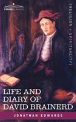Life and Diary of David Brainerd 1602065462 Book Cover