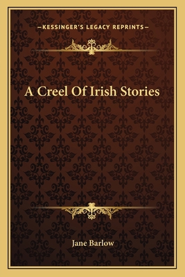 A Creel Of Irish Stories 1163617407 Book Cover