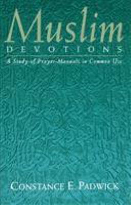 Muslim Devotions: A Study of Prayer-Manuals in ... 1851681159 Book Cover