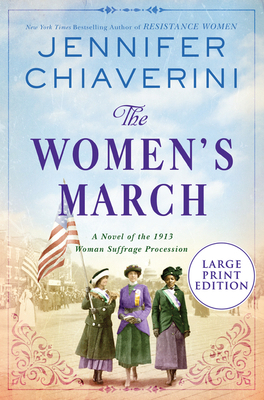 The Women's March: A Novel of the 1913 Woman Su... [Large Print] 0063090260 Book Cover