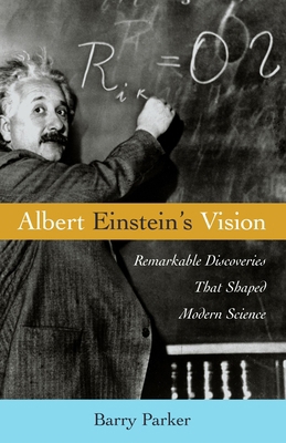 Albert Einstein's Vision: Remarkable Discoverie... B0071UNO78 Book Cover