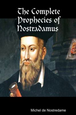 The Complete Prophecies of Nostradamus 1329742915 Book Cover